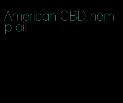American CBD hemp oil