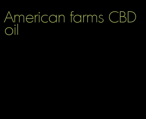 American farms CBD oil
