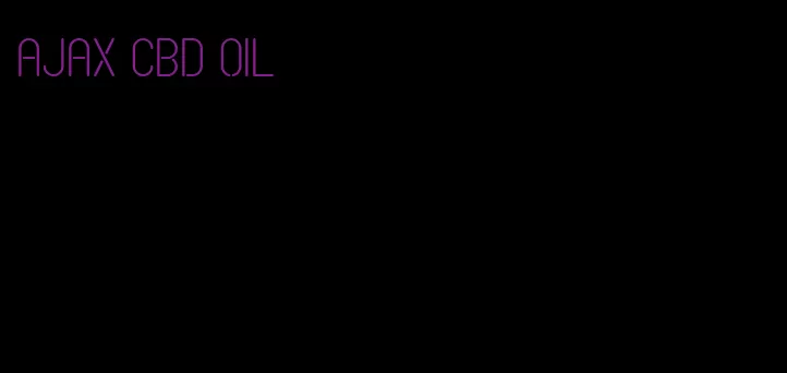 ajax CBD oil