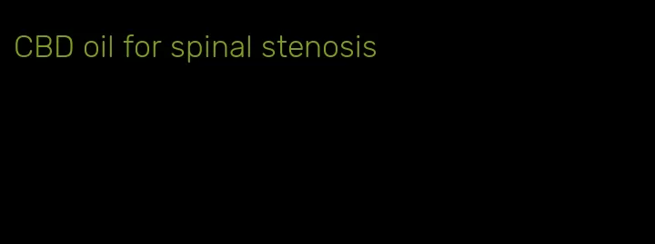 CBD oil for spinal stenosis