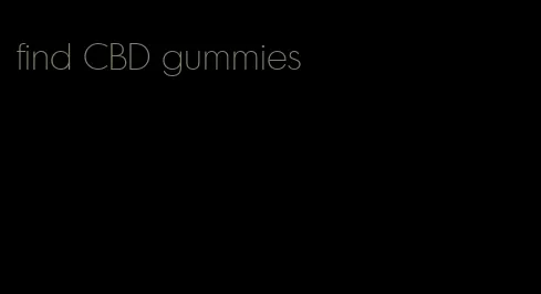 find CBD gummies