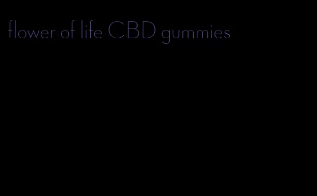 flower of life CBD gummies