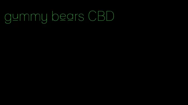 gummy bears CBD
