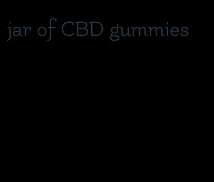 jar of CBD gummies