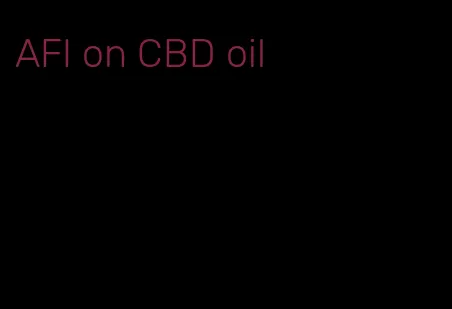 AFI on CBD oil