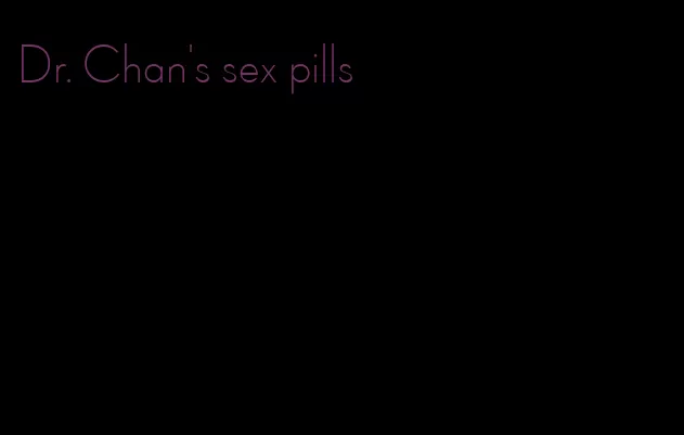 Dr. Chan's sex pills