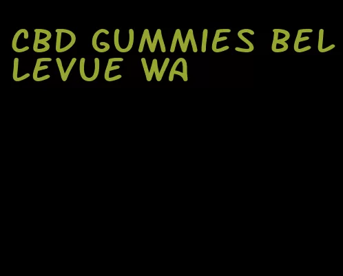CBD gummies bellevue WA