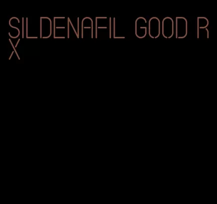 sildenafil good RX
