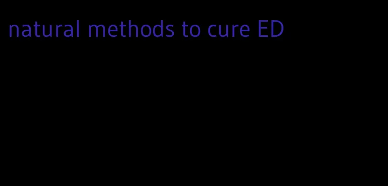 natural methods to cure ED