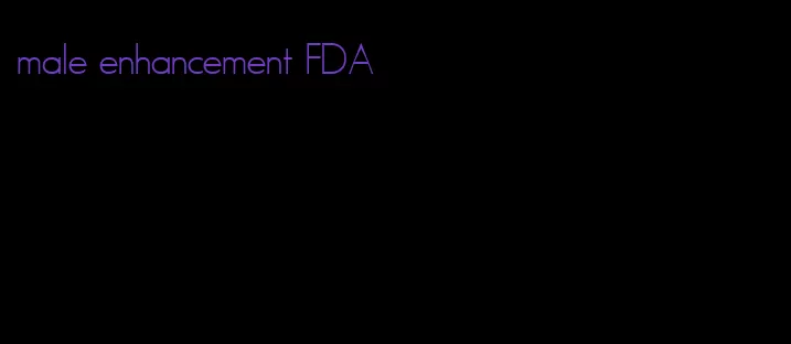 male enhancement FDA