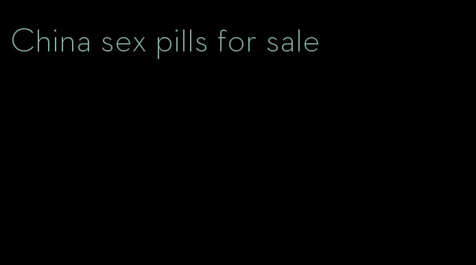 China sex pills for sale