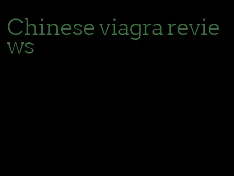 Chinese viagra reviews
