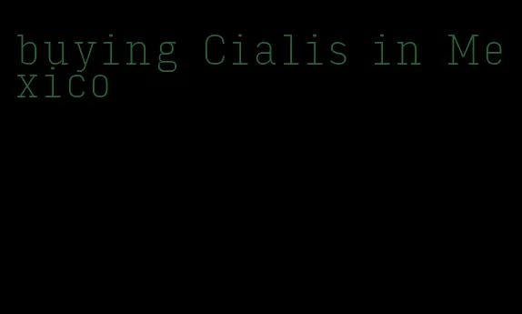 buying Cialis in Mexico
