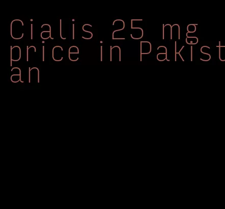 Cialis 25 mg price in Pakistan