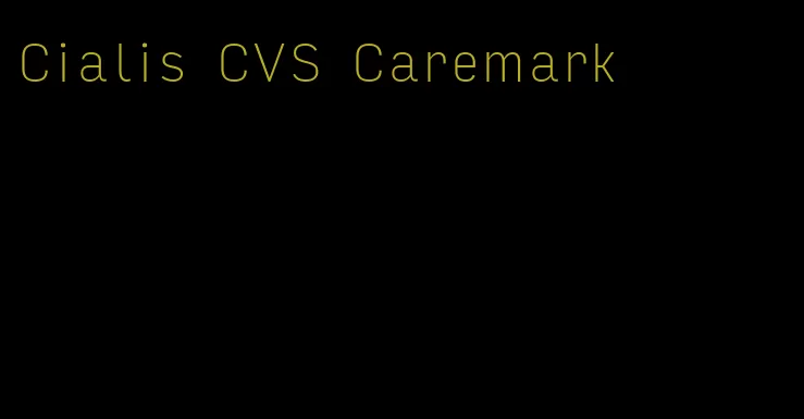 Cialis CVS Caremark