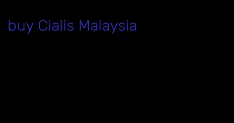 buy Cialis Malaysia