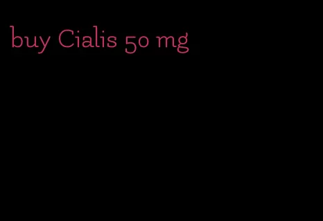buy Cialis 50 mg