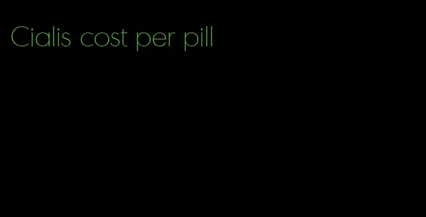 Cialis cost per pill