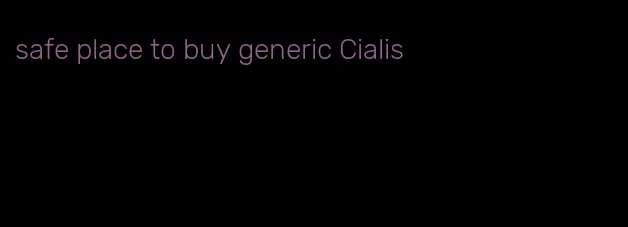 safe place to buy generic Cialis