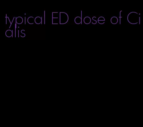 typical ED dose of Cialis