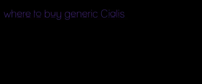 where to buy generic Cialis