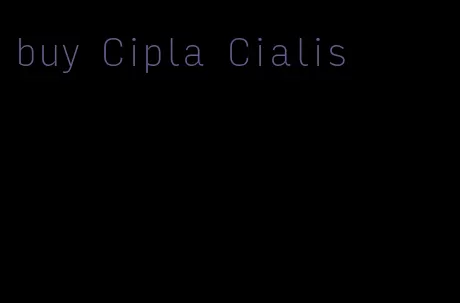 buy Cipla Cialis