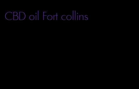 CBD oil Fort collins