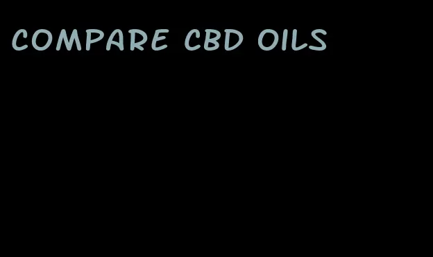 compare CBD oils
