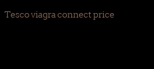 Tesco viagra connect price