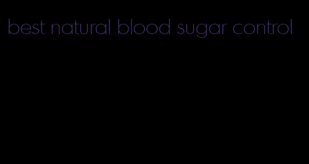 best natural blood sugar control