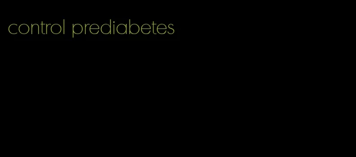 control prediabetes