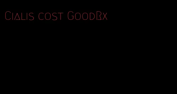 Cialis cost GoodRx