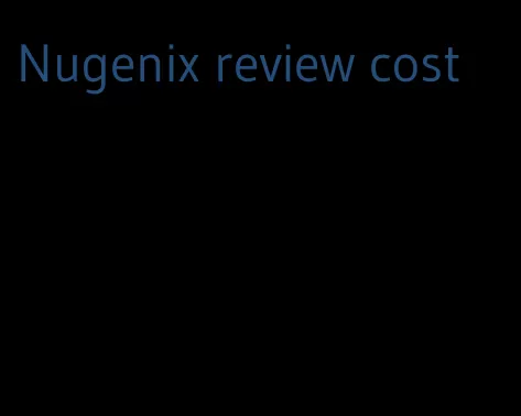 Nugenix review cost
