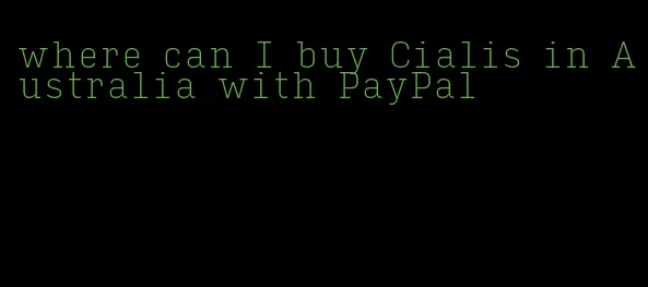 where can I buy Cialis in Australia with PayPal