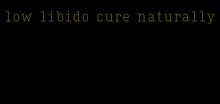 low libido cure naturally