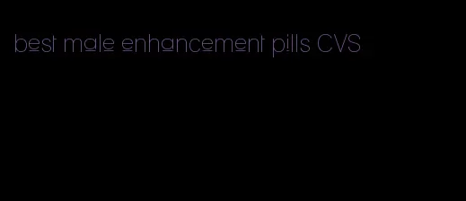 best male enhancement pills CVS