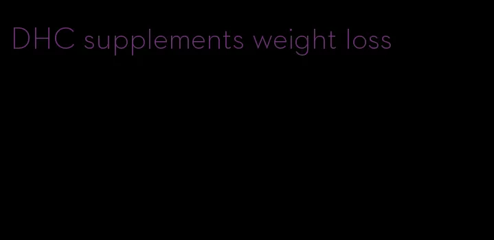 DHC supplements weight loss