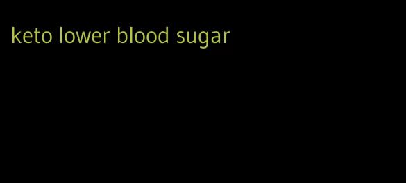 keto lower blood sugar