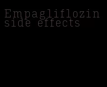 Empagliflozin side effects