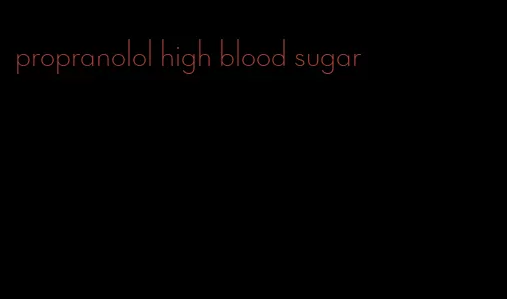 propranolol high blood sugar