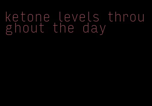 ketone levels throughout the day