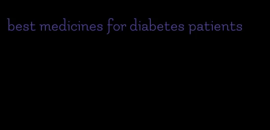 best medicines for diabetes patients