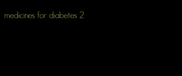 medicines for diabetes 2