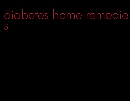 diabetes home remedies