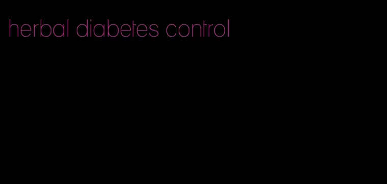 herbal diabetes control