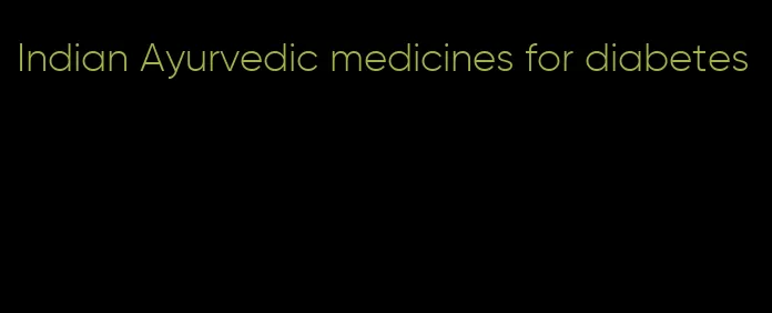 Indian Ayurvedic medicines for diabetes
