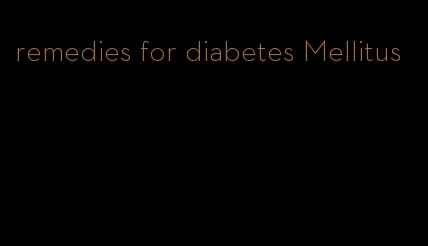 remedies for diabetes Mellitus