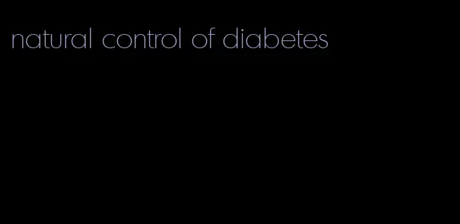natural control of diabetes