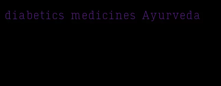 diabetics medicines Ayurveda