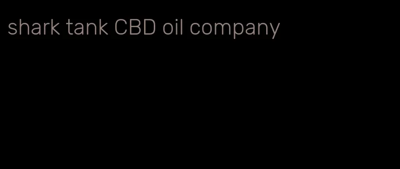 shark tank CBD oil company